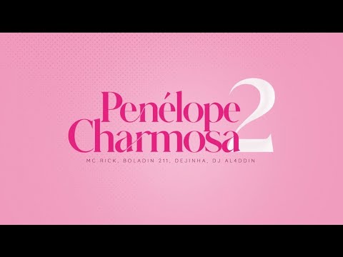 Penélope Charmosa 2 - Boladin 211, Mc Rick, Dejinha ( DJ all4ddin )