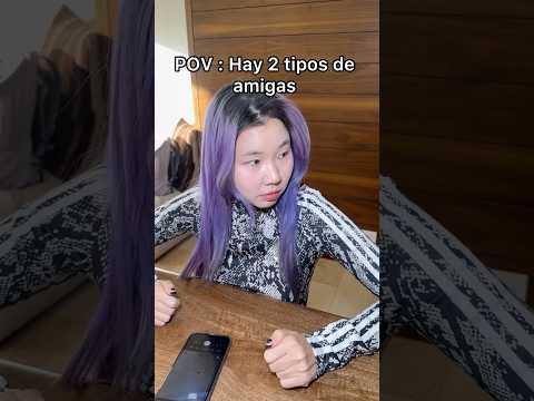 Hay 2 tipos de amigas