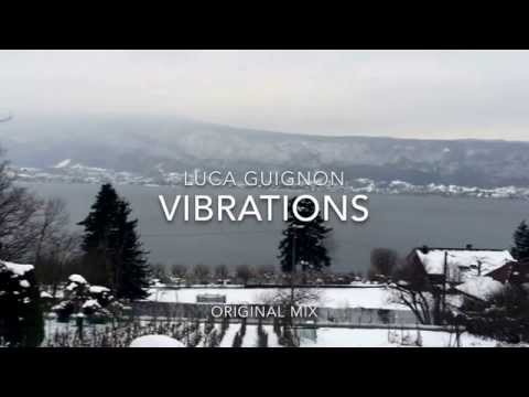 Luca Guignon - Vibrations (Original Mix)