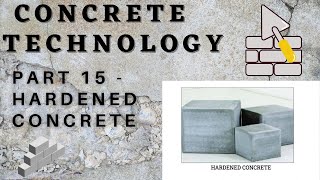 Concrete Technology - Part 15 - Hardened Concrete