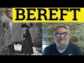 Bereft Meaning Bereaved Examples Bereft Definition Bereft Defined Formal English Bereft