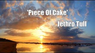 &#39;Piece Of Cake&#39; (Jethro Tull Cover)