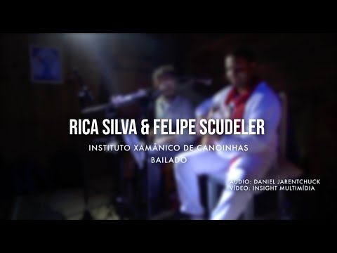 Rica Silva & Felipe Scudeler - Bailado - Instituto Xamânico de Canoinhas