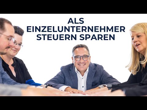 Als Einzelunternehmer Steuern sparen