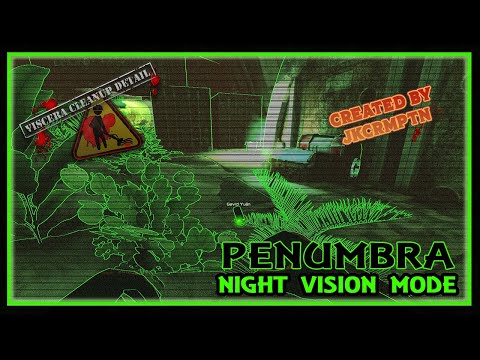 Viscera Cleanup Detail | Penumbra - Night Vision Mode | Ep. 145