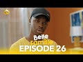 Série - Belle Famille - Saison 1 - Episode 26