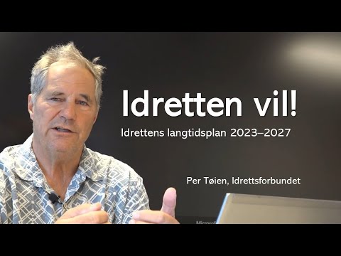 Idretten vil! langtidsplanen for norsk idrett 2023–2027