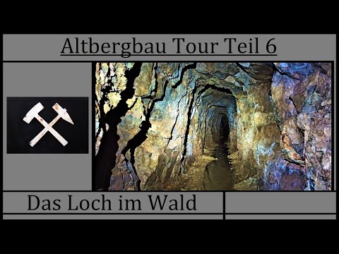 Altbergbau Tour Teil 6 - Das Loch im Wald