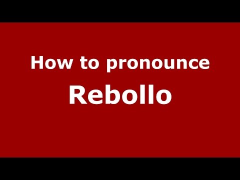 How to pronounce Rebollo