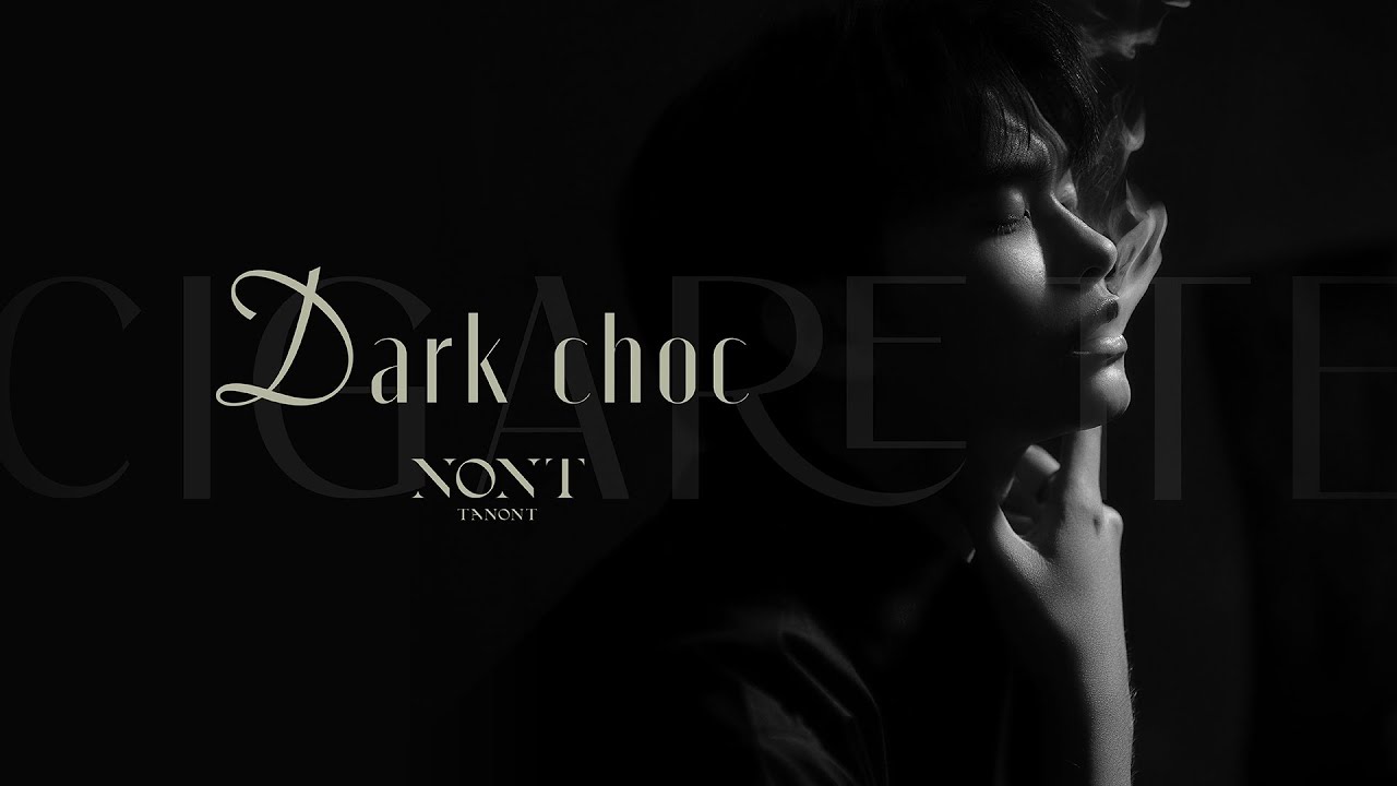 เนื้อเพลง Dark Choc นนท์ ธนนท์ Nont Tanont