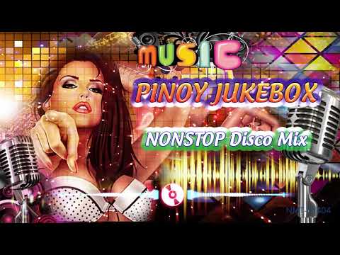 PINOY JUKEBOX CLASSIC HITS DISCO MEDLEY   DJMAR DISCO TRAXX NONSTOP 2021 REMIX