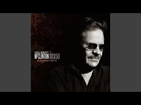 download lagu mp3 mp4 Delbert Mcclinton Acquired Taste, download lagu Delbert Mcclinton Acquired Taste gratis, unduh video klip Delbert Mcclinton Acquired Taste