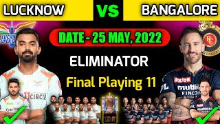 IPL 2022 Eliminator | Lucknow Super Giants vs Royal Challengers Bangalore Playing 11 | LSG vs RCB