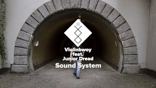 Violinbwoy ft Junior Dread - Sound System (Music Video)