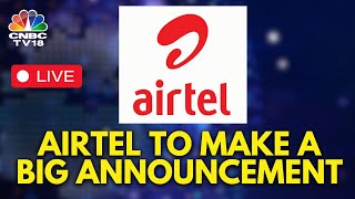 LIVE | Bharti Airtel's MD Gopal Vittal Addresses The Media | Telecom Sector | N18L | CNBC TV18