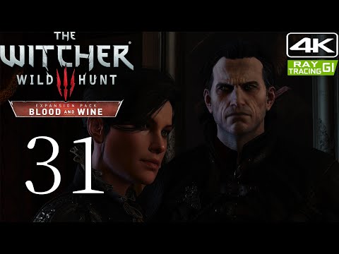 The Witcher 3 Blood & Wine [4K] Modded Walkthrough Part 31 | Syanna's Lie (DeathMarch)