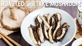 Roasted Shiitake Mushroom