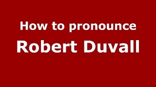 How to pronounce Robert Duvall