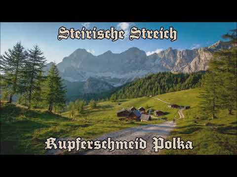 Steirische Streich - Kupferschmeid Polka