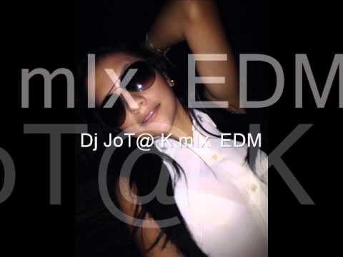 Dj JoT@ Mix EDM