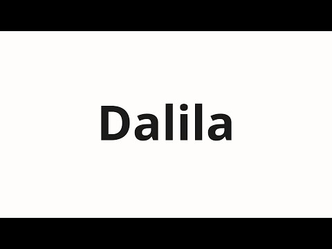 How to pronounce Dalila