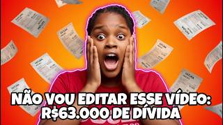 NÃO VOU EDITAR ESSE VÍDEO: A REALIDADE DE QUEM DEVE 63 MIL E AINDA ENFRENTA UMA DOENÇA CRÔNICA
