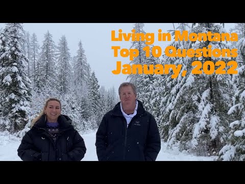 Living in Montana-Top 10 Questions January, 2022