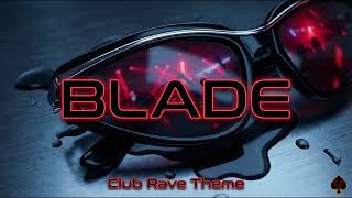 Download lagu [10 Hours] - BLADE - Club Rave Theme - Perfect Loop mp3