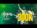 APPA അപ്പാ Bro John Tharu Mervin Solomon Glory Fillers Malayalam Christian Song 4K