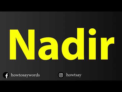 How To Pronounce Nadir