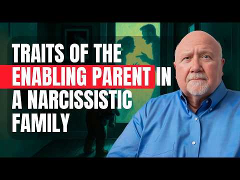 Narcissistic Family : 9 Traits of the Enabling Parent