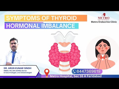 Symptoms of Thyroid Hormonal Imbalance | Dr Arun Kumar Singh | Endocrinologist