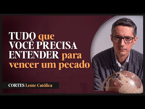 PECADO DE ESTIMAÇÃO: como vencer? | Prof. Raphael Tonon - Cortes Lente Católica