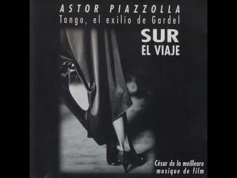 Astor Piazzolla - El Viaje - El exilio de Gardel (1984)