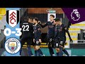 HIGHLIGHTS | FULHAM 0-3 MAN CITY