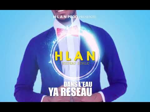HLAN - DANS L'EAU Y A RESEAU (audio officiel)