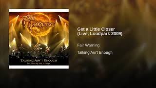 Get a Little Closer (Live, Loudpark 2009)