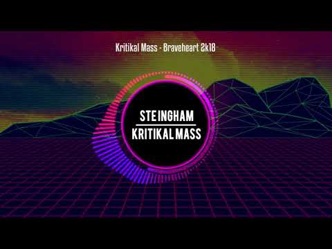 Kritikal Mass - Braveheart 2k18