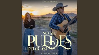 No Me Puedes Dejar Así