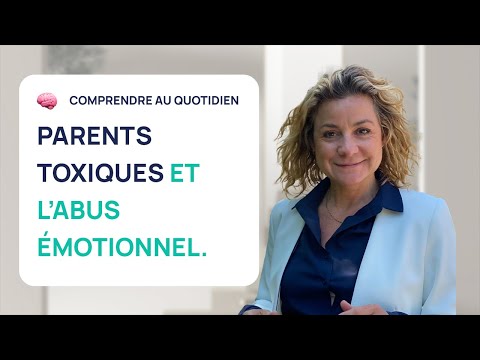 PARENTS TOXIQUES : 3 SIGNES D'ABUS ÉMOTIONNEL