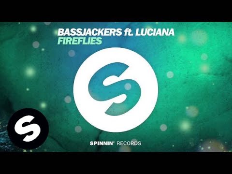 Bassjackers ft. Luciana - Fireflies (OUT NOW)