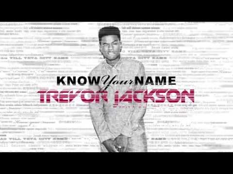 Trevor Jackson - Know Your Name feat. Sage The Gemini [Official Audio]