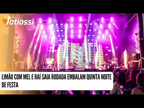 Limão com Mel e Raí Saia Rodada embalam quinta noite de festa | Jatiassi Agora