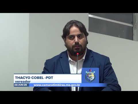  SESSÃO DIA 23/06/2025 – PRONUNCIAMENTO DO VEREADOR THACYO COBEL