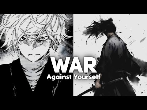 War against yourself.
