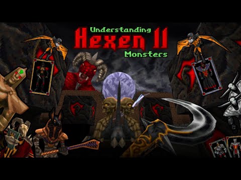 Understanding Hexen II Monsters