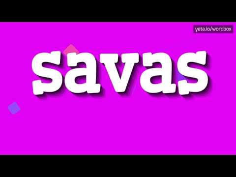SAVAS - HOW TO PRONOUNCE IT!?
