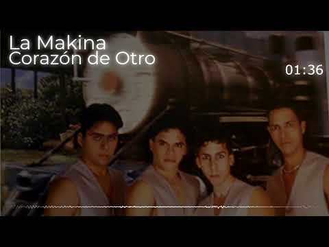 La Makina - Corazón De Otro