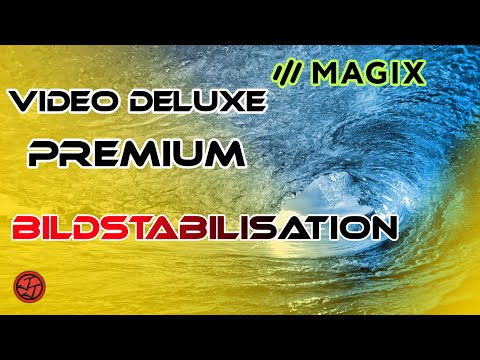 Magix Video Deluxe Premium 🎞️ - Tutorial 15 - Bildstabilisation in der Postproduktion [DE]