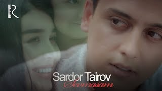 Sardor Tairov - Sevmasam (tryler) | Сардор Таиров - Севмасам (трейлер)